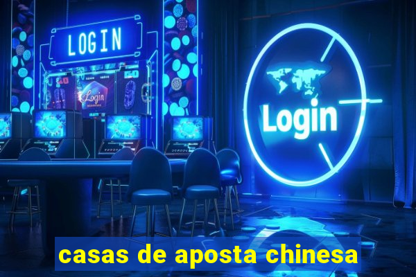 casas de aposta chinesa